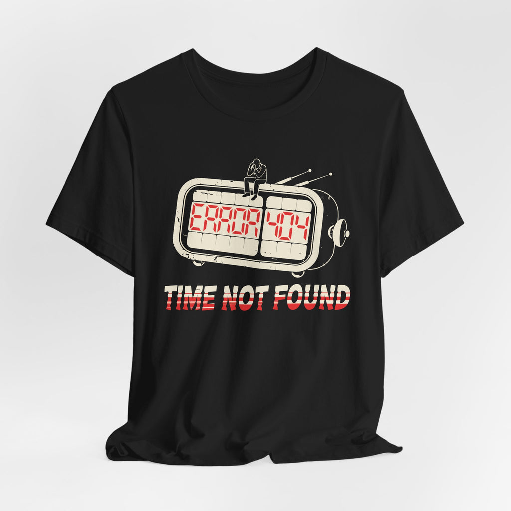Time Not Found Error 404 Dark Office Tee