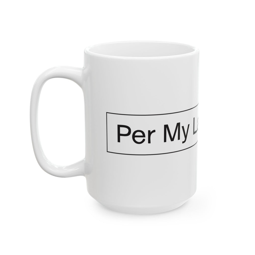Office Humor Flowchart Mug - Per My Last Email Nerve