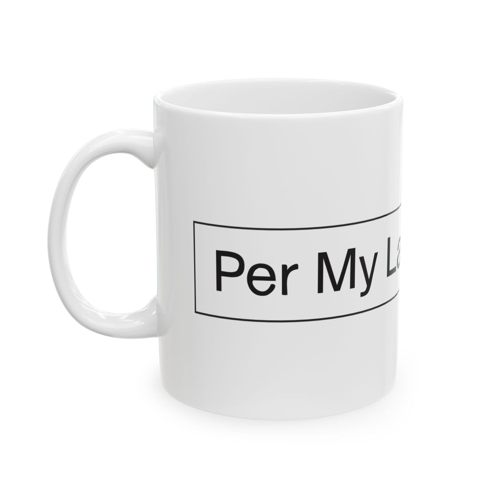Office Humor Flowchart Mug - Per My Last Email Nerve